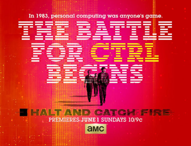 Halt and Catch Fire (AMC: 2014-2017, NETFLIX 2018-Present)